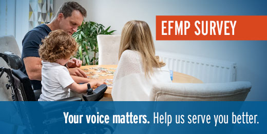 EFMP Survey. Your voice matters, help us serve you better